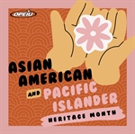 May is AAPI Heritage Month!